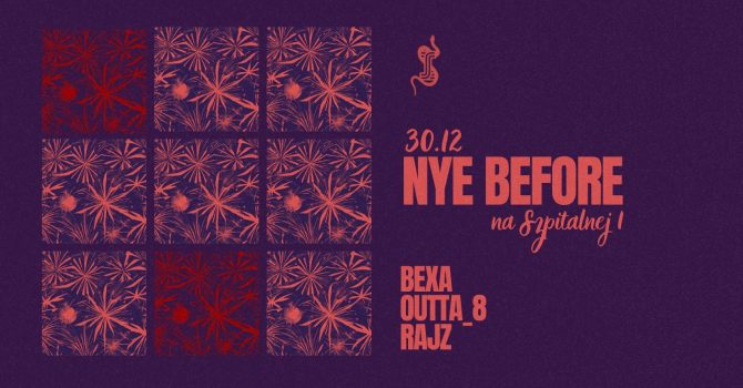 NYE BEFORE // Bexa, Outta_8, Rajz