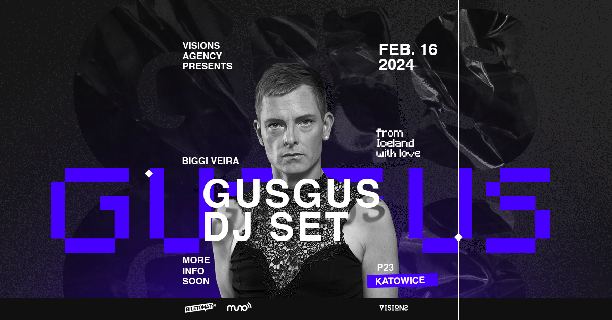 From Iceland with Love – GusGus Dj | Katowice