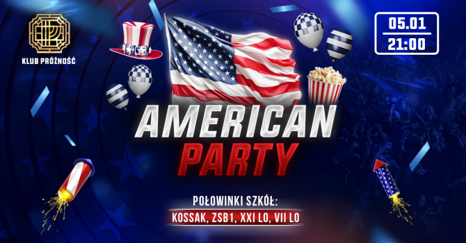 AMERICAN PARTY | KOSSAK, ZSB1, XXI LO, VII LO Nowy rok 2024