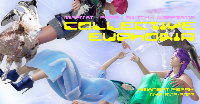 COLLECTIVE EUPHORIA NYE | Miazmat x Poise x Switch x WireFrame