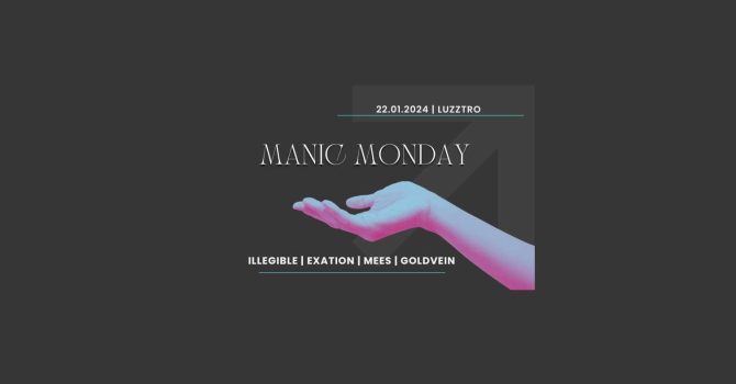 MANIC MONDAY | LUZZTRO