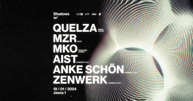 J1 | Shadows w/ Quelza, MZR, MKO / aist, anke schon, Zenwerk