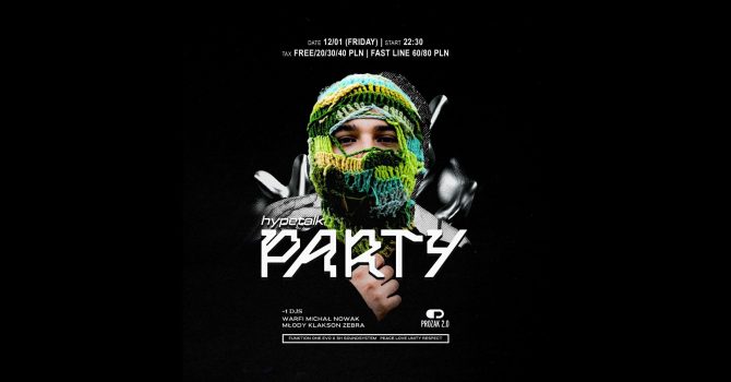 HYPETALK PARTY: Młody Klakson & More | Prozak 2.0