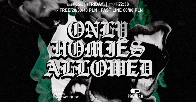 ONLY HOMIES ALLOWED – Resident’s Night | Prozak 2.0