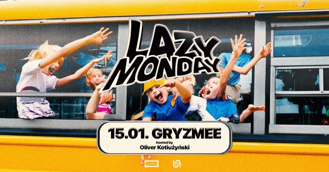 LAZY MONDAY #91 – Gryzmee (live act) hosted by Oliver Kotiużyński