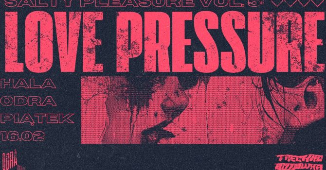 Salty Pleasure x Hala Odra : LOVE PRESSURE