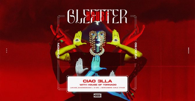 GLEETTER HOUSE: CIAO 3LLA with House of Tornado