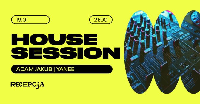 House Session: Adam Jakub, Yanee