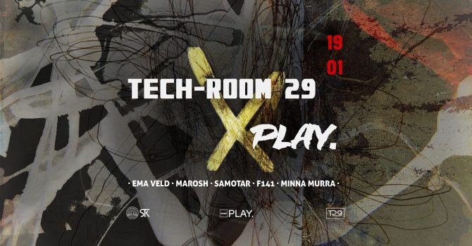 Tech-room 29 x PLAY.
