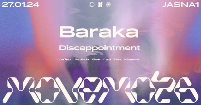 J1 | Move Mózg x Discappointment w/ Baraka, Bielak b2b Bart Ender, Ola Teks/Taan, Schmeltzer, Cyryl