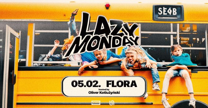 LAZY MONDAY #95: Flora, Oliver Kotiużyński