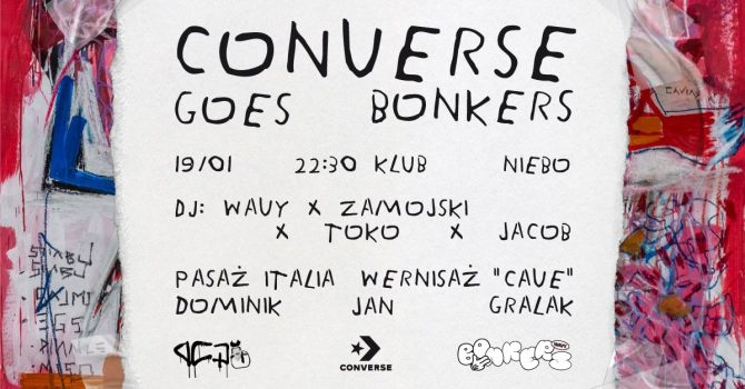 Converse Goes Bonkers & Wernisaż “CAVE” by Dominik Jan Gralak
