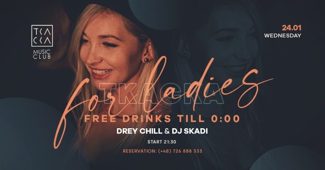 24/01 // Tkacka 4 Ladies // Drey Chill & Skadi