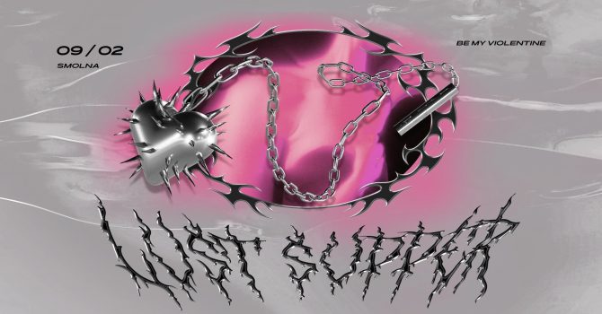 Lust Supper – Be My Violentine