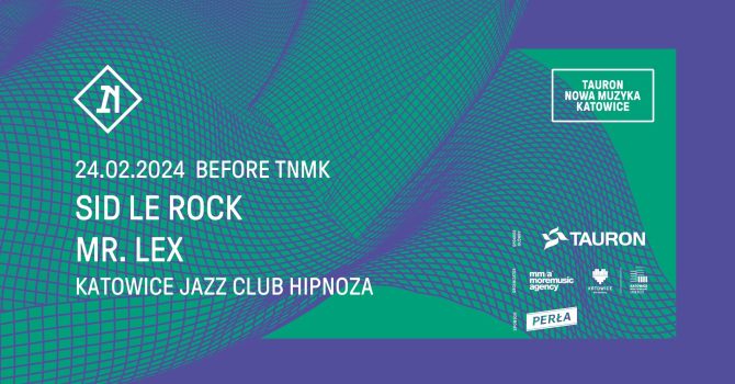 BEFORE TAURON NOWA MUZYKA: SID LE ROCK & MR. LEX W HIPNOZIE!