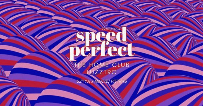 SpeedPerfect: SZYYA x MACIEJ PIETRAS @ Luzztro 29/01/2024