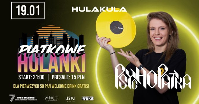 PIĄTKOWE HULANKI | PSYCHOPATKA | 19.01 | HULAKULA