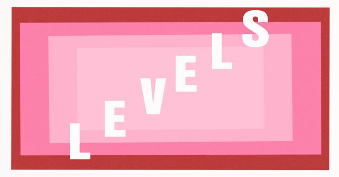 LEVELS: LOVE.