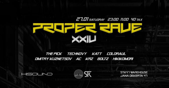 PROPER RAVE XXIV: THE PICK | TECHNOVY | KATT | COLDRAUL | STK CREW