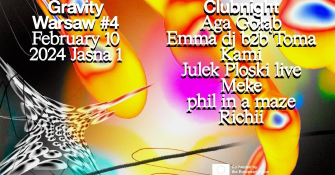 Gravity Warsaw #4 Clubnight: Julek Ploski / Emma dj b2b Toma Kami, phil in a maze / Richii & more
