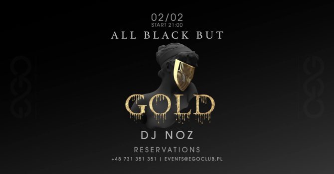 02.02 // ALL BLACK BUT GOLD vol. 1 | DJ NOZ | EGO SOPOT