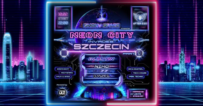 NEON CITY | INVADES: SZCZECIN / PART 1 | AFTER EGO | 10.02
