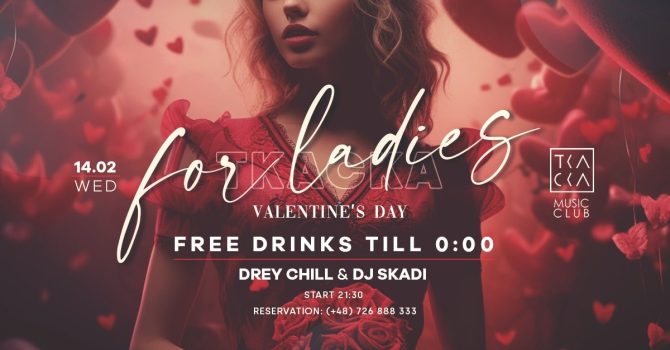 14/02 // Tkacka 4 Ladies / Valentine’s Edition // Drey Chill & Skadi