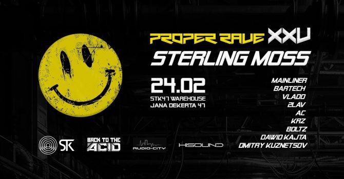 PROPER RAVE XXV: STERLING MOSS | VLADO | MAINLINER | BARTECH | FRIENDS | AFTER