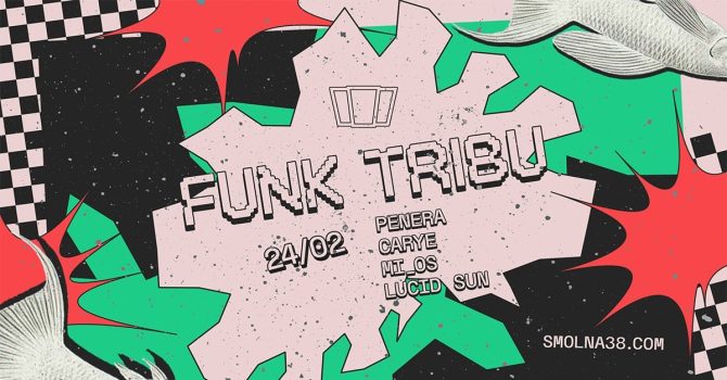 Smolna: Funk Tribu / Penera / CARYE / Mi_os / Lucid Sun