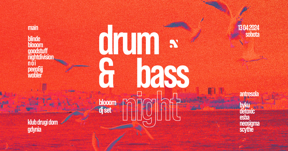 Drugi Dom X Drum&Bass Night: Blooom