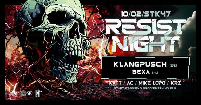RESIST NIGHT | KLANGPUSCH | BEXA | RESIST CREW | STK-WAREHOUSE