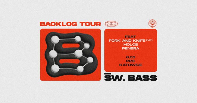 ŚWIĘTY BASS – BACKLOG TOUR | KATOWICE