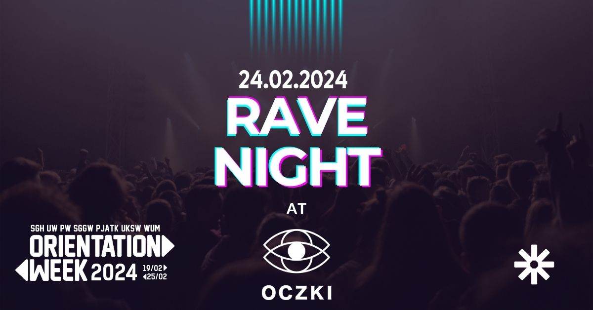 ERASMUS RAVE NIGHT | OCZKI | 24.02