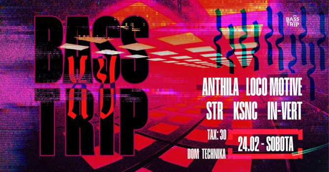 BassTrip #15 @ Dom Technika