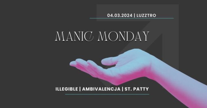 MANIC MONDAY | LUZZTRO