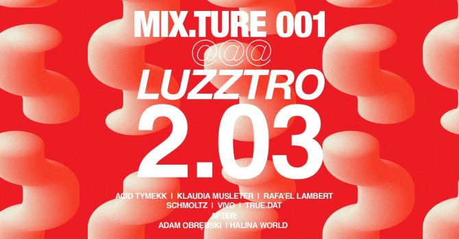 MIX.TURE 001 @ LUZZTRO