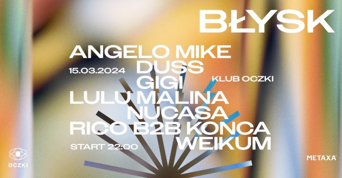 Błysk na Oczki #3: Angelo Mike, Duss, Gigi, LuLu Malina, NuCasa, Rico x Konca, Weikum