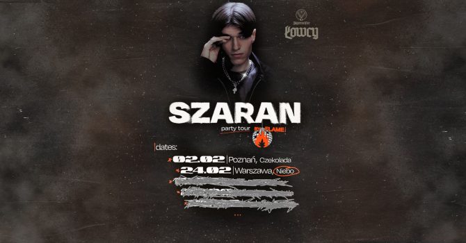 SZARAN party tour by FLAME