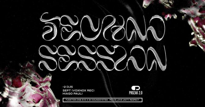 TECHNO SESSION: SEPT (VoxNox), Hiago Pauli | Prozak 2.0
