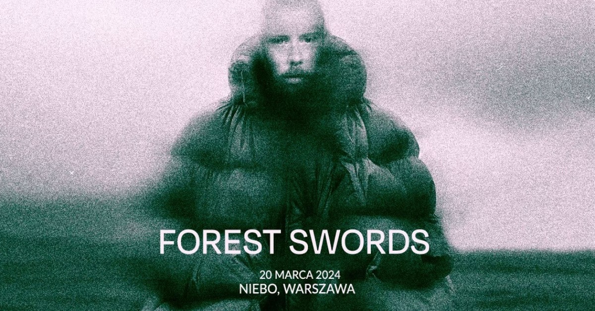 FOREST SWORDS | Niebo