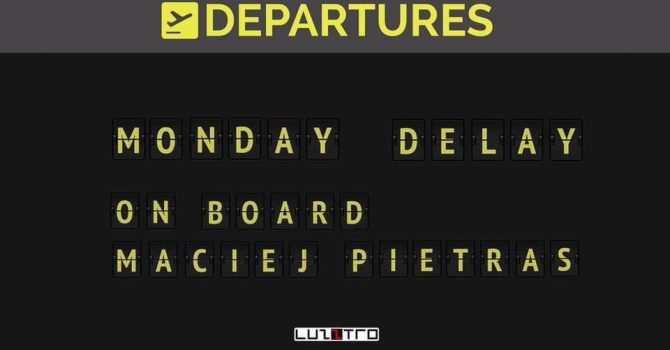 Monday Delay