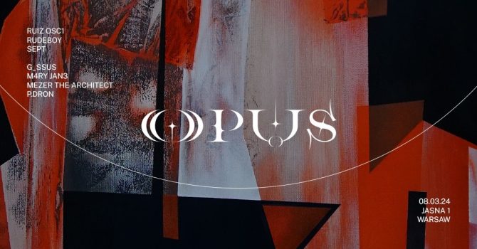 J1 | OPUS: Ruiz OSC1, Rudeboy, Sept / G_suss, M4ry Jan3, Mezer The Architect, P.dron