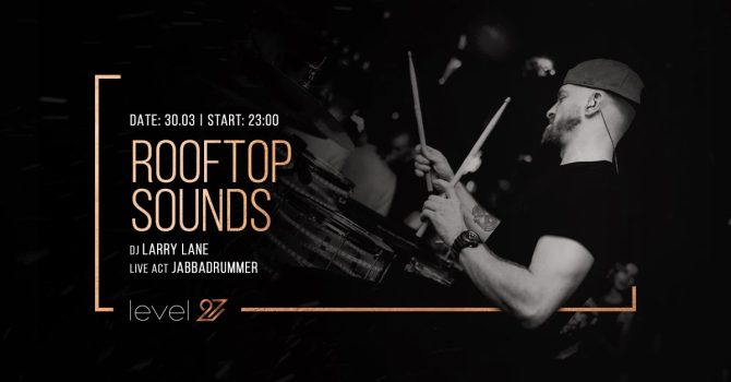 ROOFTOP SOUNDS | DJ LARRY LANE & JABBADRUMMER (live act)