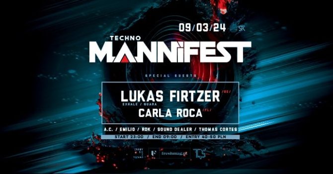 TECHNO MANNIFEST // LUKAS FIRTZER // CARLA ROCA * STK KRAKÓW