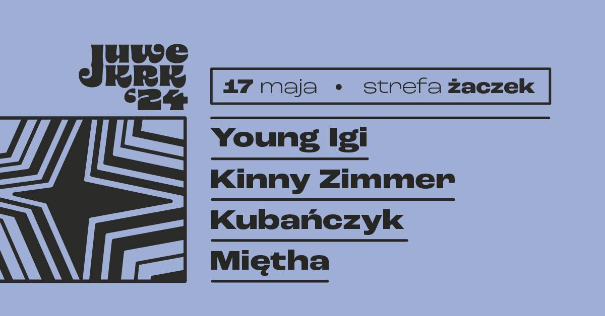 STREFA ŻACZEK – JuwePiątek – Young Igi | Kinny Zimmer | Kubańczyk | Miętha | Bejs