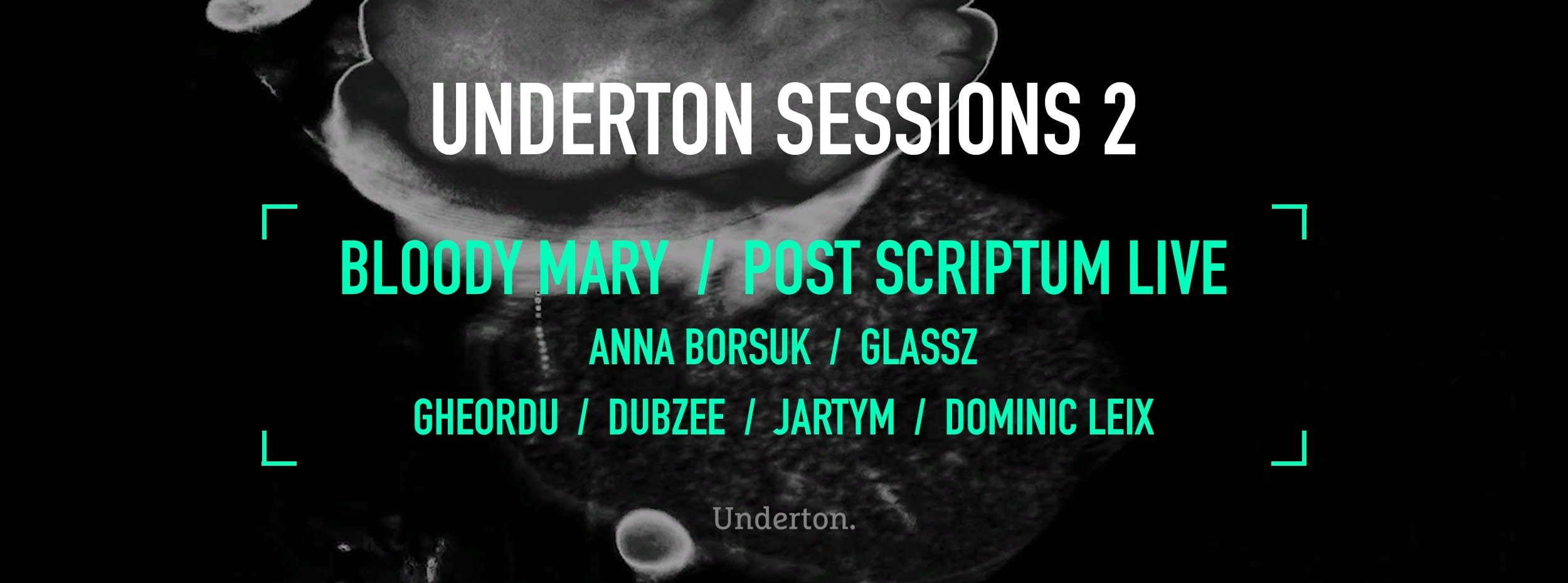 UNDERTON SESSIONS: BLOODY MARY