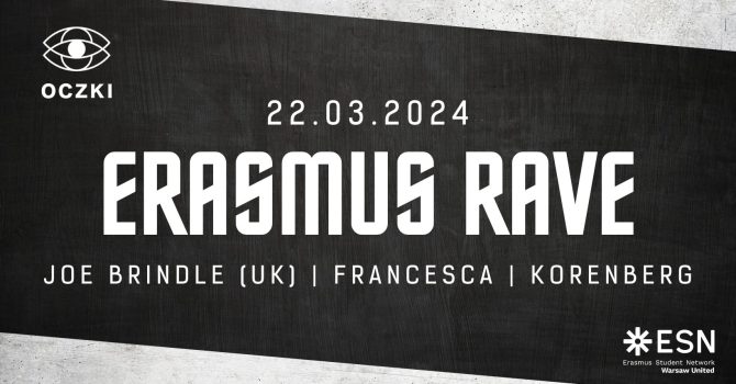 ERASMUS RAVE NIGHT | OCZKI