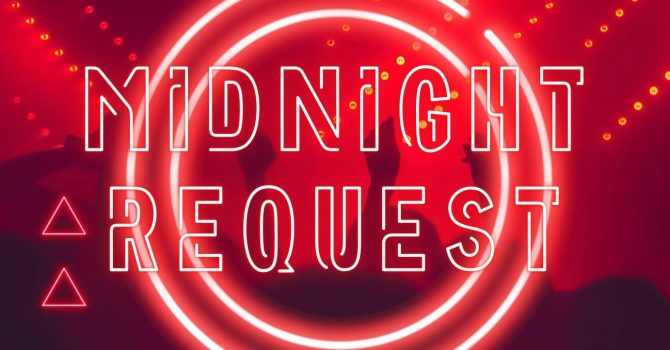 Midnight Request