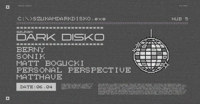 HUB 5 x Szukam Dark Disko: BERNY [In Dark We Trust]