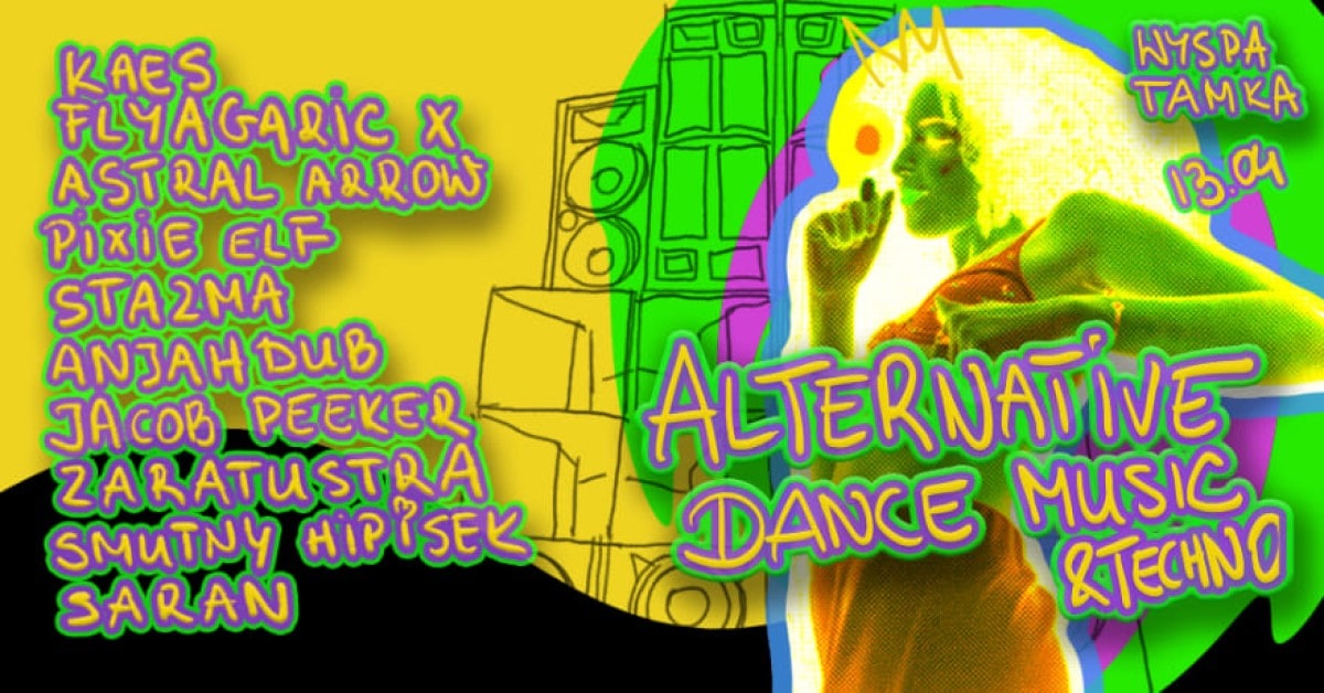 ALTERNATIVE DANCE MUSIC & Techno | Wyspa Tamka | Wrocław